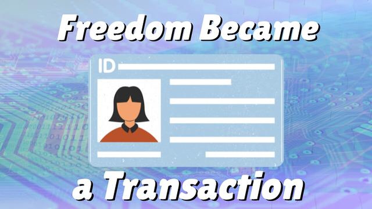Digital ID How Freedom Became a Transaction - KILLUMINATI13420