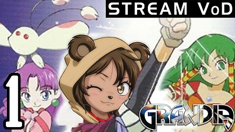 [VoD] Grandia pt.1 | FIRST AFFILIATE STREAM