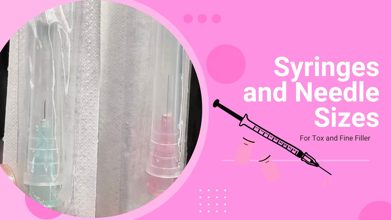 Syringes and needle sizes for tox and fine filler