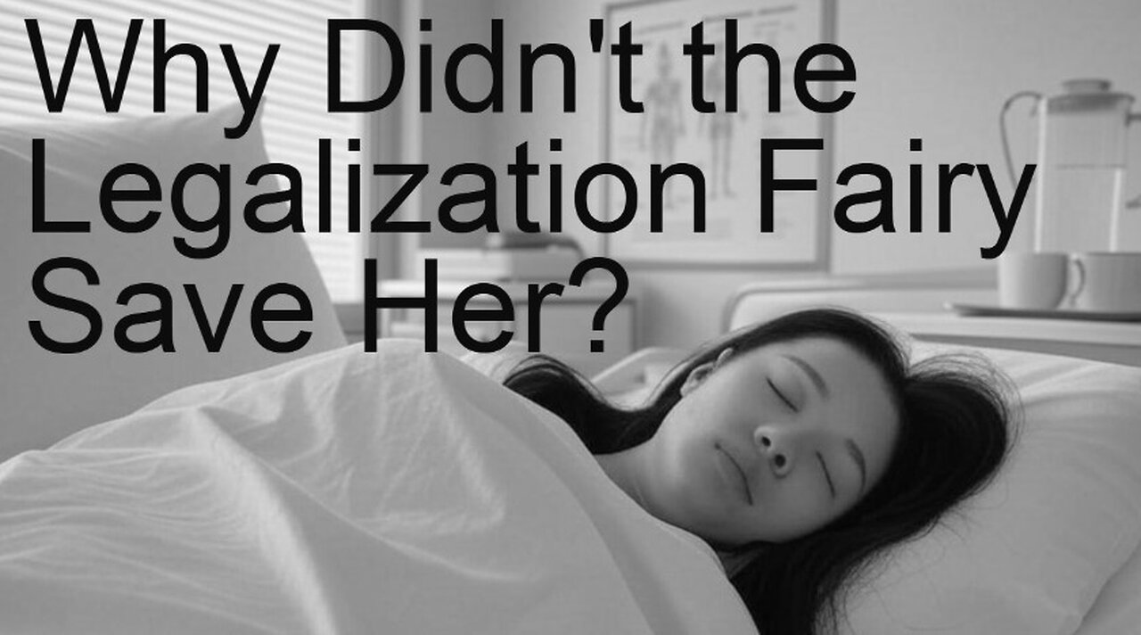 Why Didn't the Legalization Fairy Save Her?