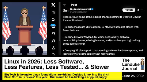 Linux in 2025: Less Software, Less Features, Less Tested... & Slower