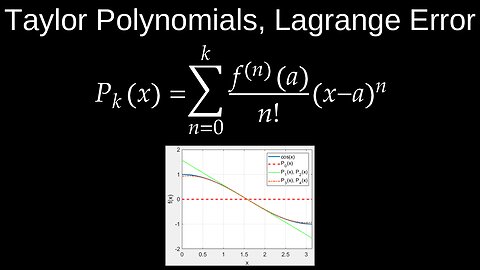 Taylor Polynomials, Approximating Functions, Lagrange Error Bound, Remainder, Examples - Calculus
