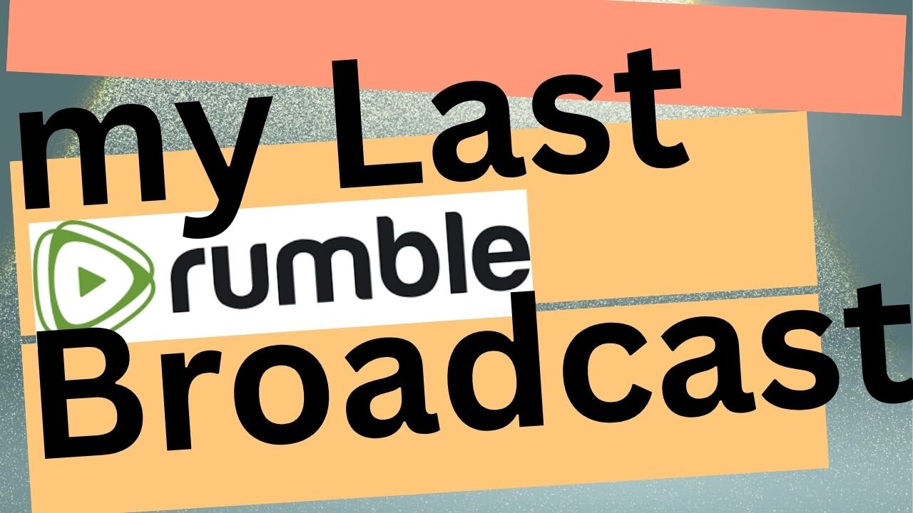 love to mankind - last message on Rumble