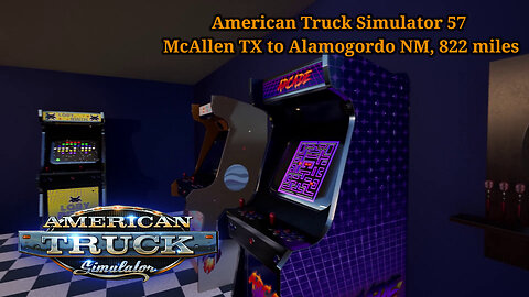 American Truck Simulator 57, McAllen TX to Alamogordo NM, 822 miles