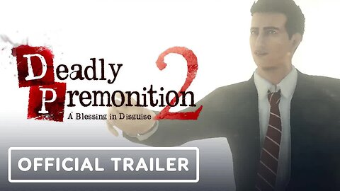 Deadly Premonition 2 - A Blessing in Disguise - Official Steam Release Trailer _ Summer of Gaming