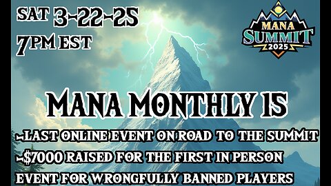 Mana Monthly 15 - SUMMIT GOAL REACHED!!!