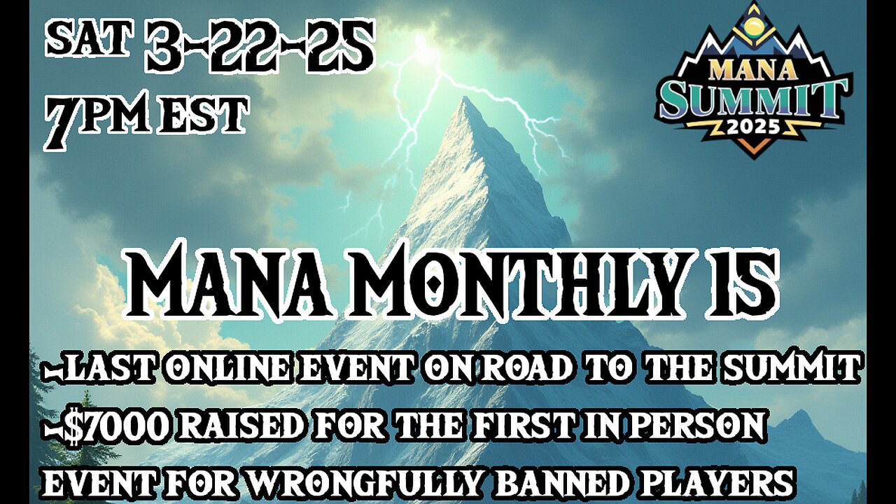 Mana Monthly 15 - SUMMIT GOAL REACHED!!!