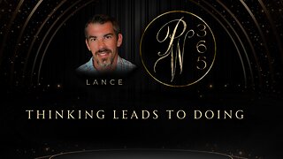 Thinking leads to doing