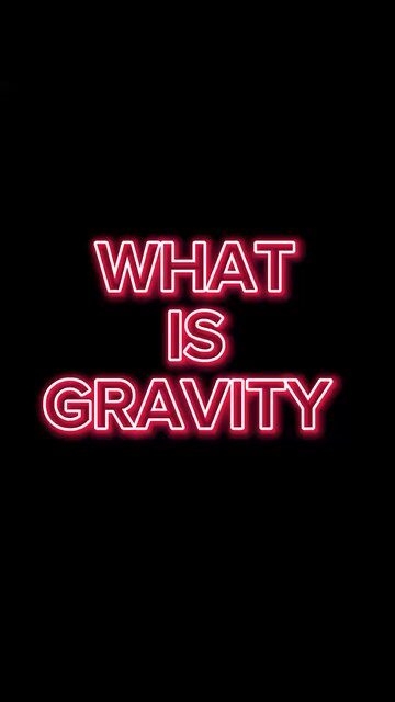 What Is Gravity?! 🤔