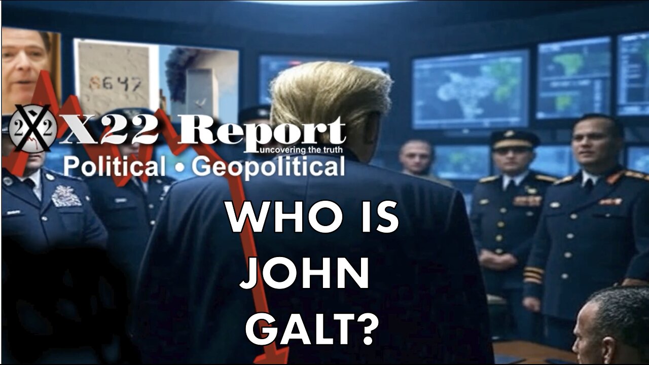 X22- Comey W/ FF /Assassination Message, [DS] Losing Legal Fight, SC Next Test. WHO IS JOHN GALT?