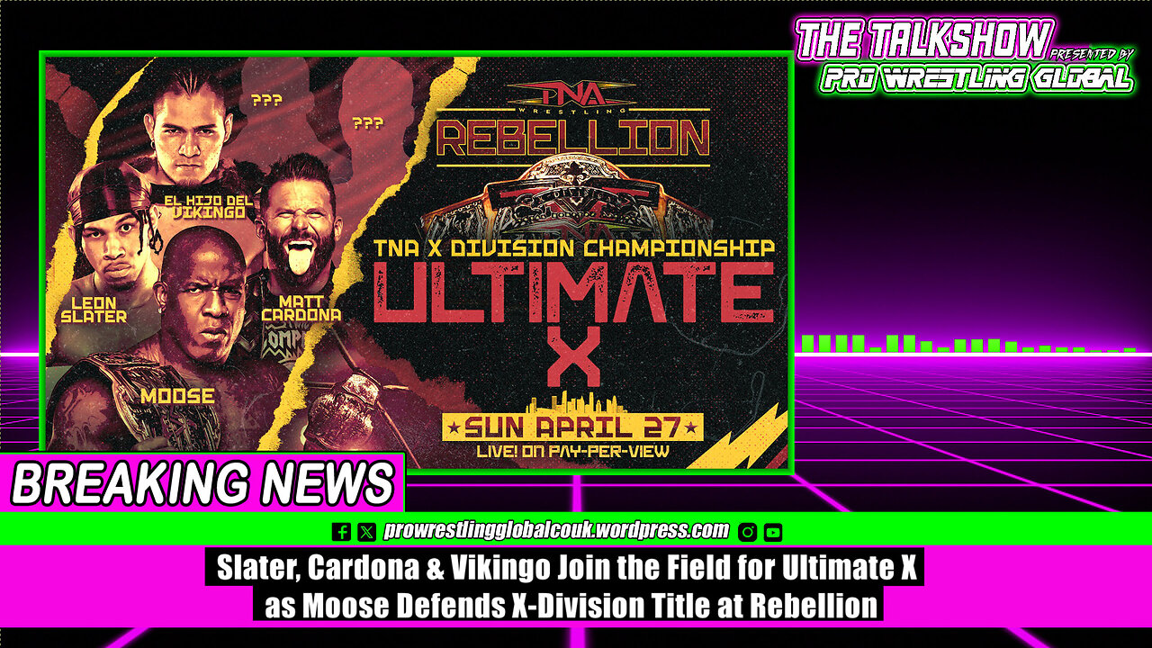 Slater, Cardona & Vikingo Join the Field for Ultimate X as Moose Defends X-Divis Title at Rebellion