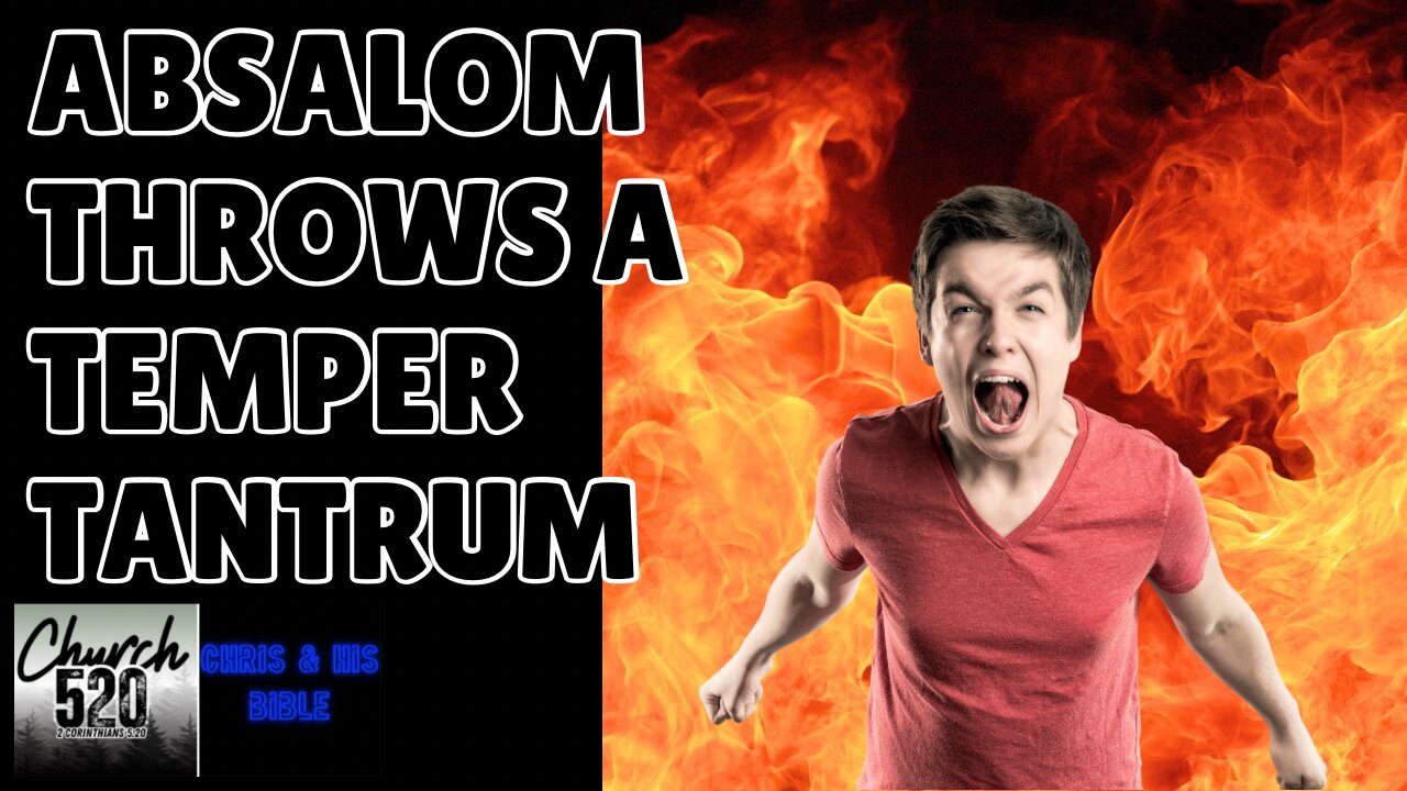 Absalom throws a temper tantrum