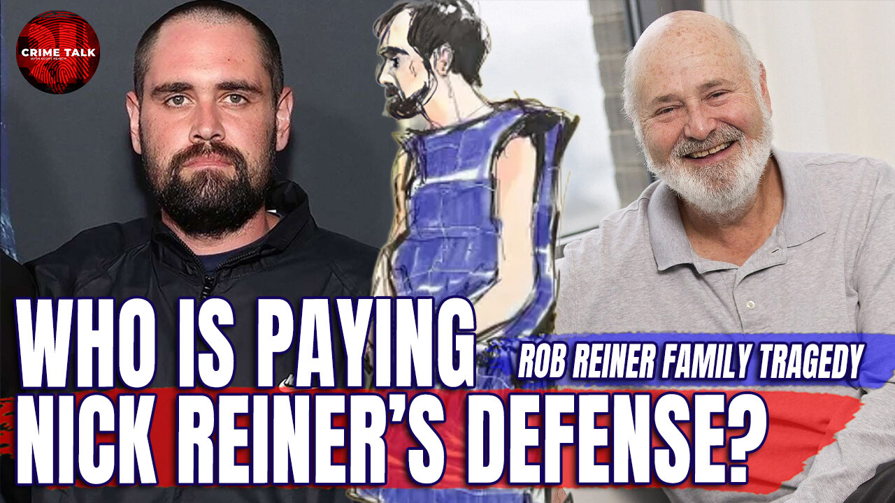 Who is paying Nick Reiner’s defense? Let's Talk About It!