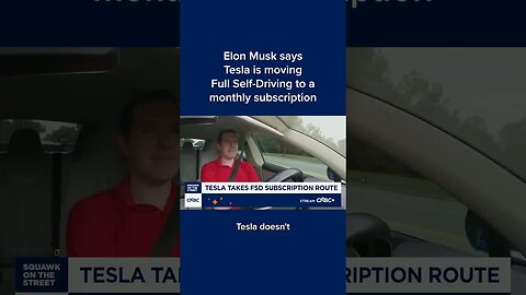 Elon Musk says Tesla is moving Full Self-Driving to a monthly subscription
