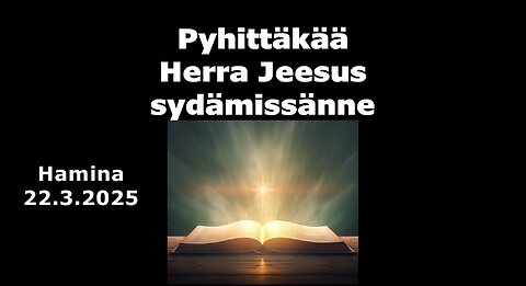 Pyhittäkää Herra Jeesus sydämissänne