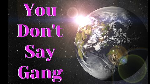 You Don't Say Gang Opener Mon Jan 12 2026