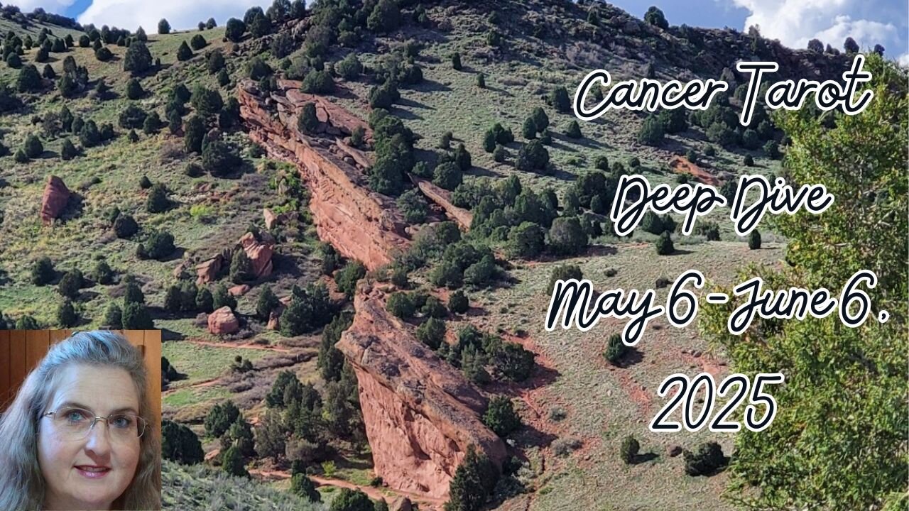 Cancer Tarot Deep Dive May 6 to June 6, 2025