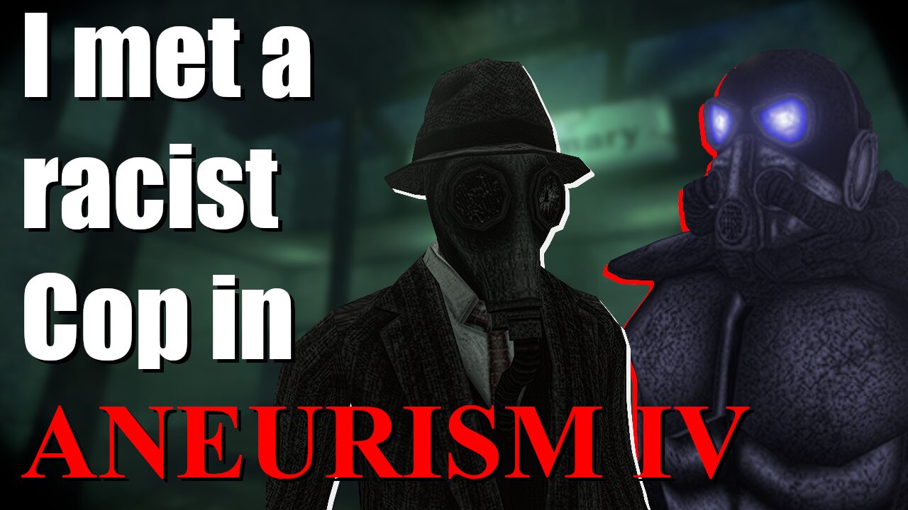 I met a bad cop Aneurism IV