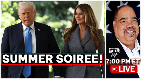 LIVE: PRESIDENT TRUMP AND MELANIA TRUMP HOST THE SUMMER SOIREE AND MORE NEWS!