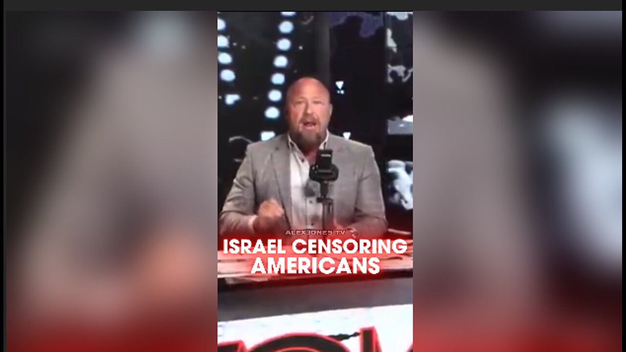 Alex Jones: Israel is Trying To Censor Americans - 8/5/25