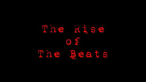 The Rise of The Beats: Episode 4