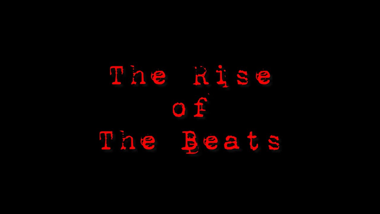 The Rise of The Beats: Episode 4