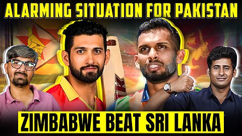 Alarming Situation for Pakistan — Zimbabwe Beat Sri Lanka