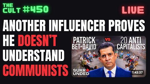 THE CULT #450: Patrick Bet-David Proves He Doesn’t Understand Communists