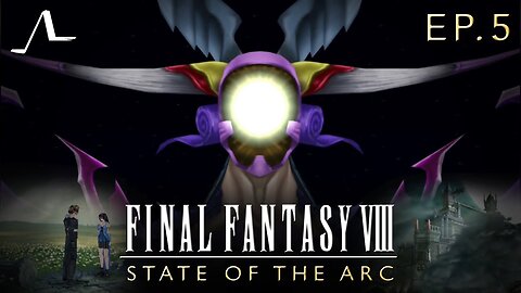 Final Fantasy 8 Analysis (Ep.5 FINALE) | State Of The Arc Podcast