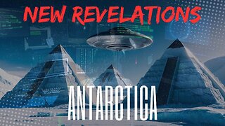 ANTARCTICA NEW REVELATIONS