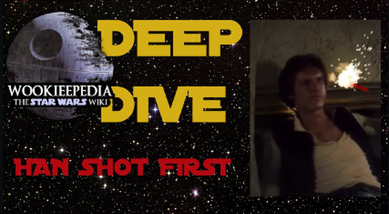 Han Shot First | Wookieepedia Deep Dive