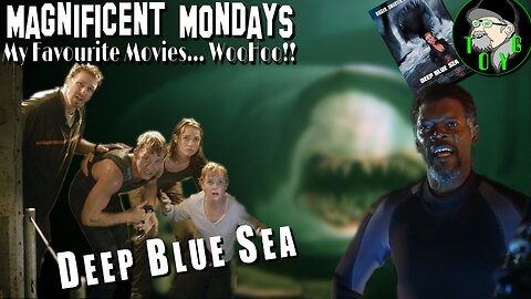 TOYG! Magnificent Mondays #98 - Deep Blue Sea (1999)