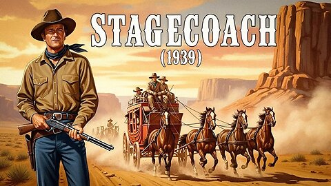 John Wayne's Explosive Debut! STAGECOACH (1939) - The Ultimate Western Journey