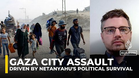 Gaza City offensive driven by Netanyahu's political survival, not strategy: Analysis
