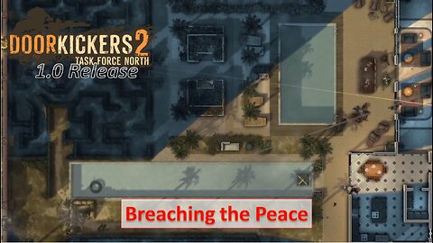 Breaching the Peace - Deck of Cards Missions l Door Kickers 2