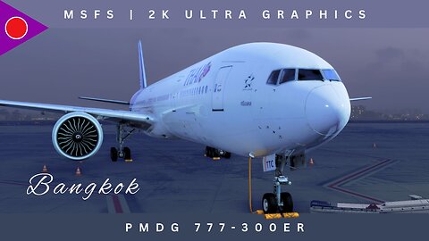 Ho Chi Minh to Bangkok! | PMDG 777 | MSFS 2024 | Ultra Graphics