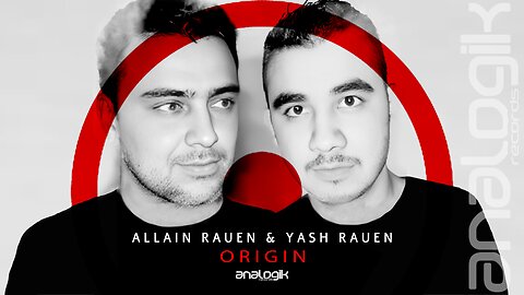 ALLAIN RAUEN & YASH RAUEN - ORIGIN