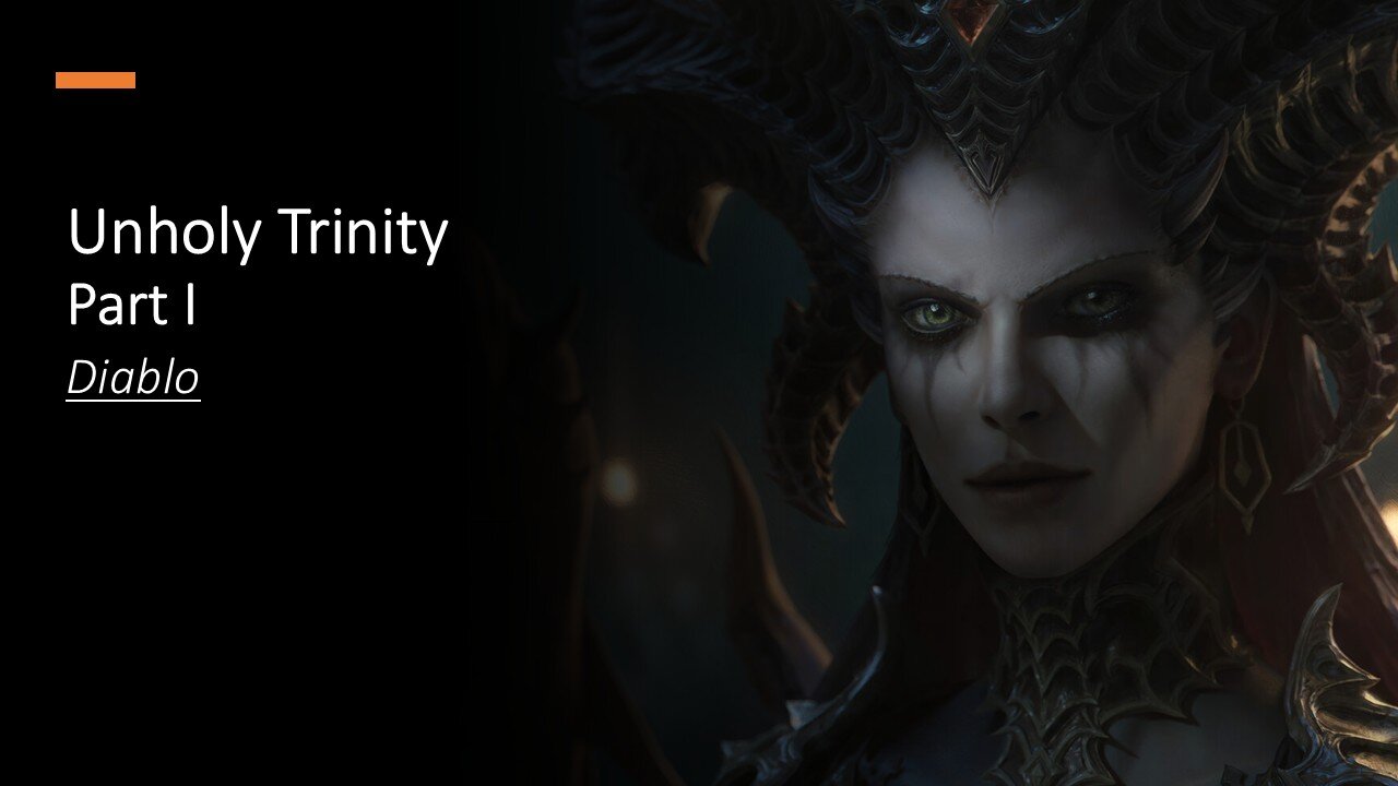 Unholy Trinity | Part I | Diablo