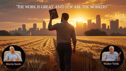 Walter Veith & Martin Smith - The Work Is Great And Few Are The Workers Homeward Bound
