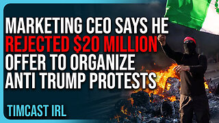 Marketing CEO Says He REJECTED $20 MILLION To Organize Anti Trump Protests, Deep State Is PANICKING