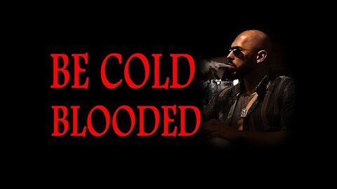 You Must Become Cold Blooded | TATE CONFIDENCIAL
