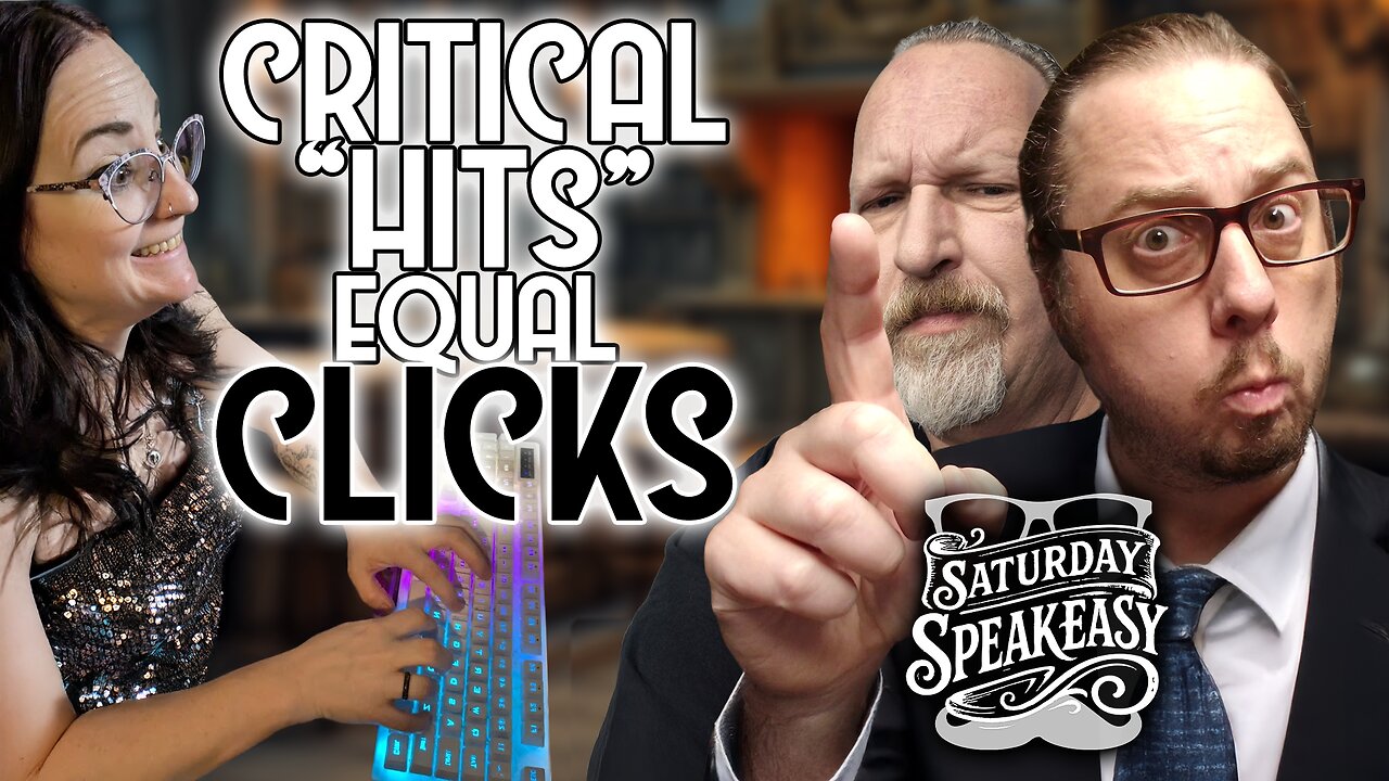 Critical "Hits" Equal Clicks - Nerdcognito Saturday Speakeasy - 11.07.2025