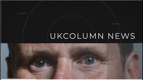 UK Column News - 4th August 2025