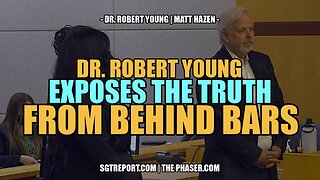 DR. ROBERT YOUNG EXPOSES THE TRUTH FROM BEHIND BARS | SGT Report