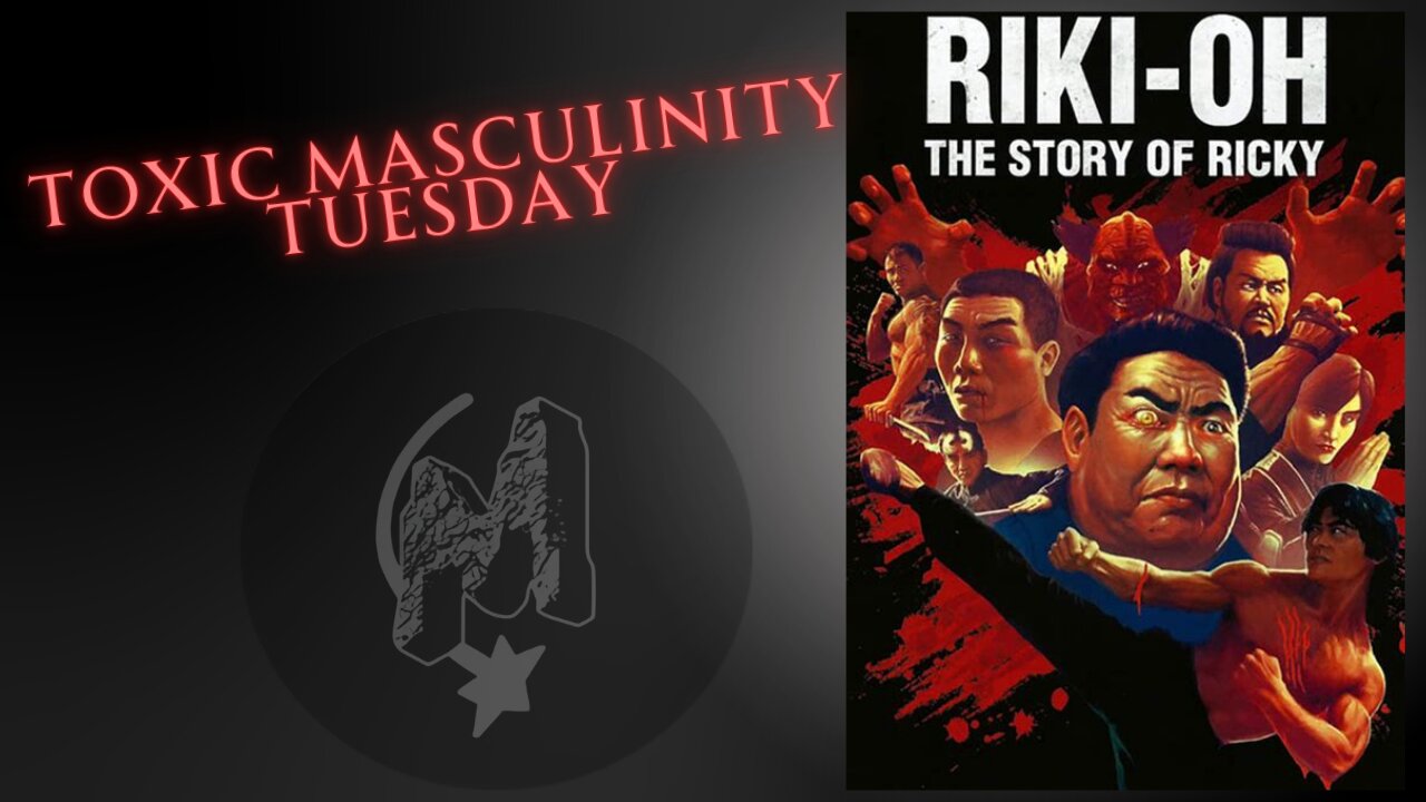 Toxic Masculinity Tuesday - Riki-Oh