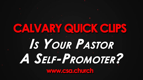 Is Your Pastor A Self-Promoter?