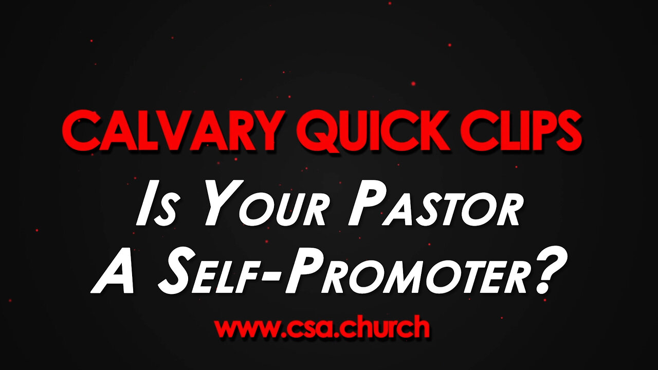 Is Your Pastor A Self-Promoter?