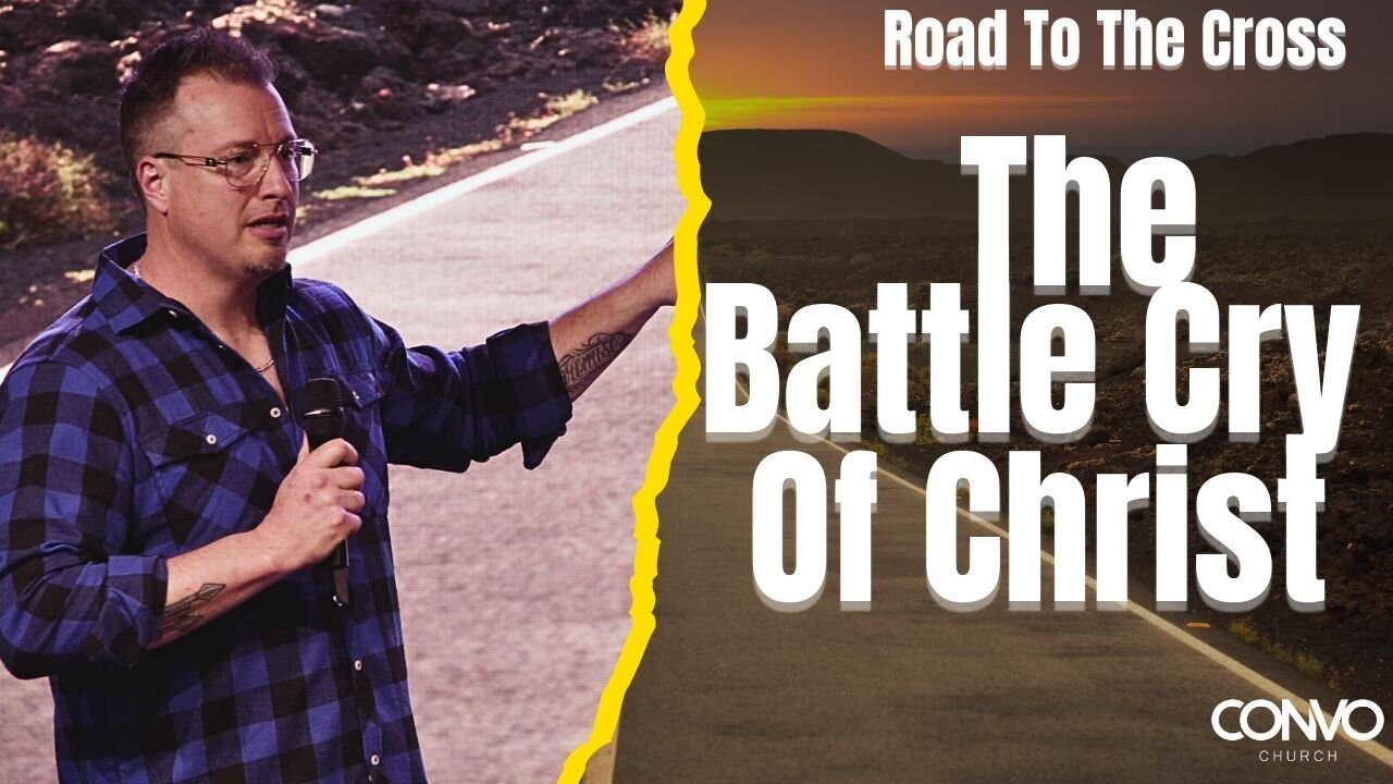 The Battle Cry of Christ // Pastor Craig Dyson // John 17