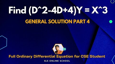 09 - Find (D^2-4D+4)Y = X^3 General Solution ODE (4)(1)