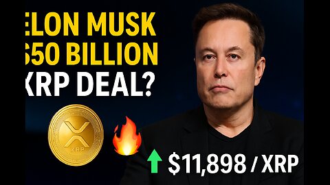Elon Musk to Buy XRP for $50 Billion? | XRP Price to Hit $11,898? 🚀🔥 (2025 Update)” #news #sahnews 